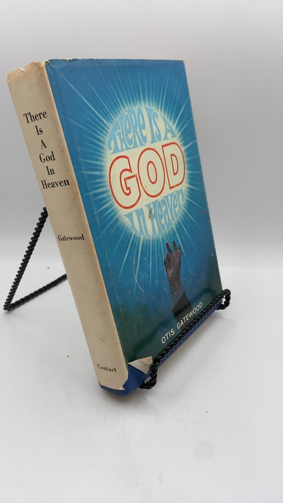 There IS A GOD IN Heaven by Otis Gatewood - front cover