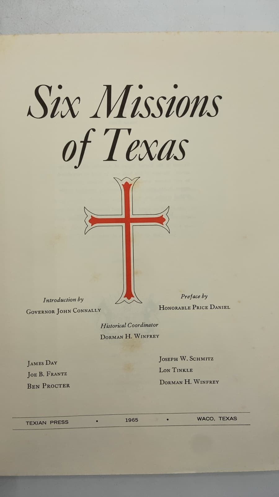 Six Missions of Texas by James Day, Joe B. Frantz, Ben Procter, Joseph W. Schmitz, Lon Tinkle, Dorman H. Winfrey - title page