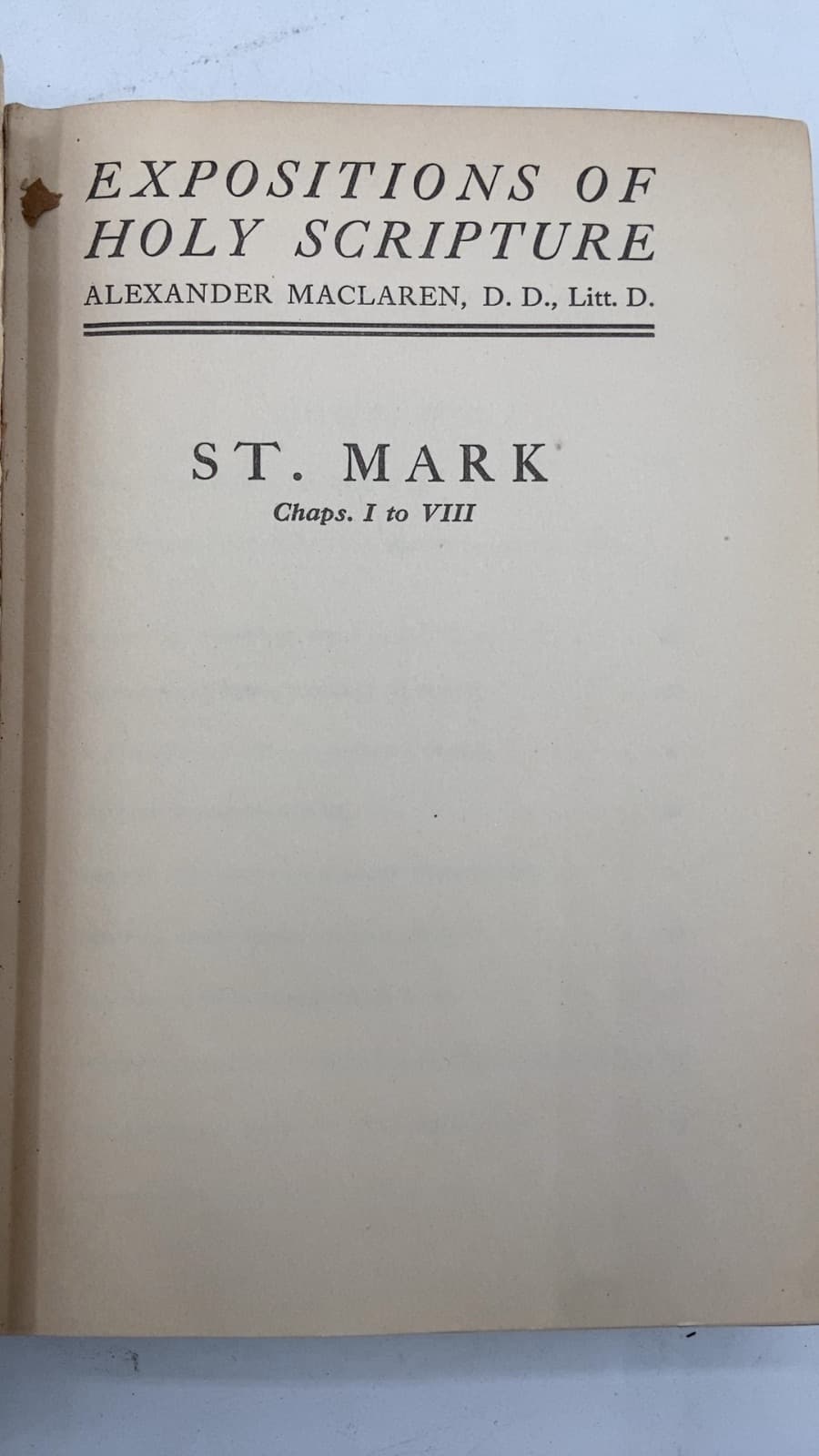 Expositions of Holy Scripture: St. Mark Chaps. I to VIII by Alexander Maclaren, D.D., Litt. D. - title page