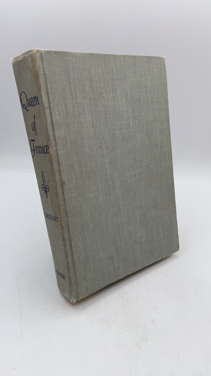 Queen of France: A Biography of Marie Antoinette by André Castelot - front cover