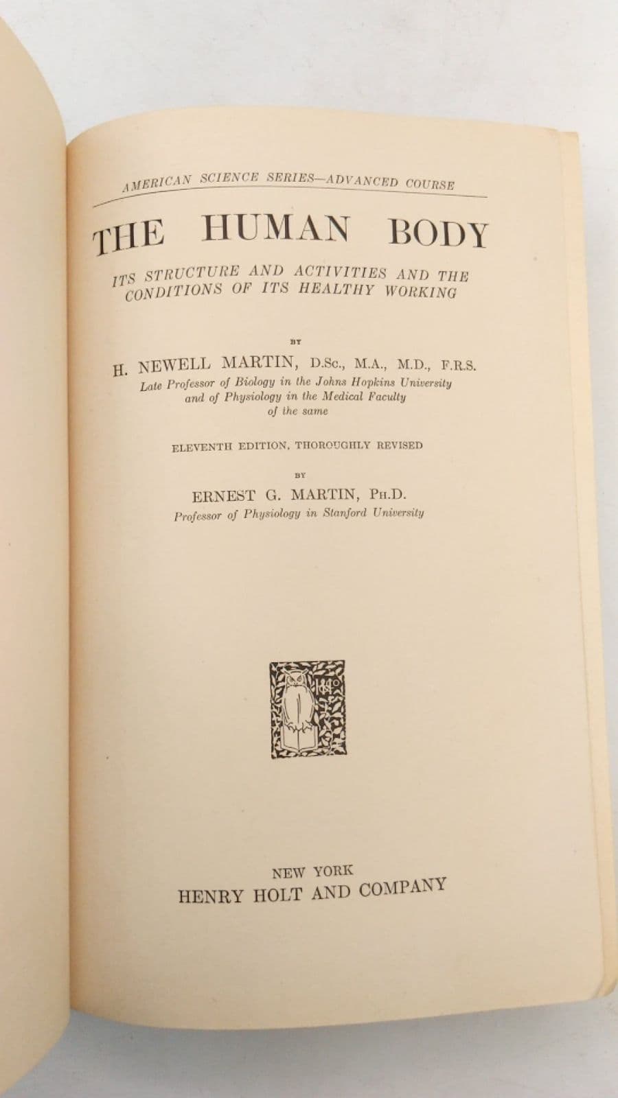 The Human Body: Its Structure and Activities and the Conditions of Its Healthy Working by H. Newell Martin, Ernest G. Martin - title page