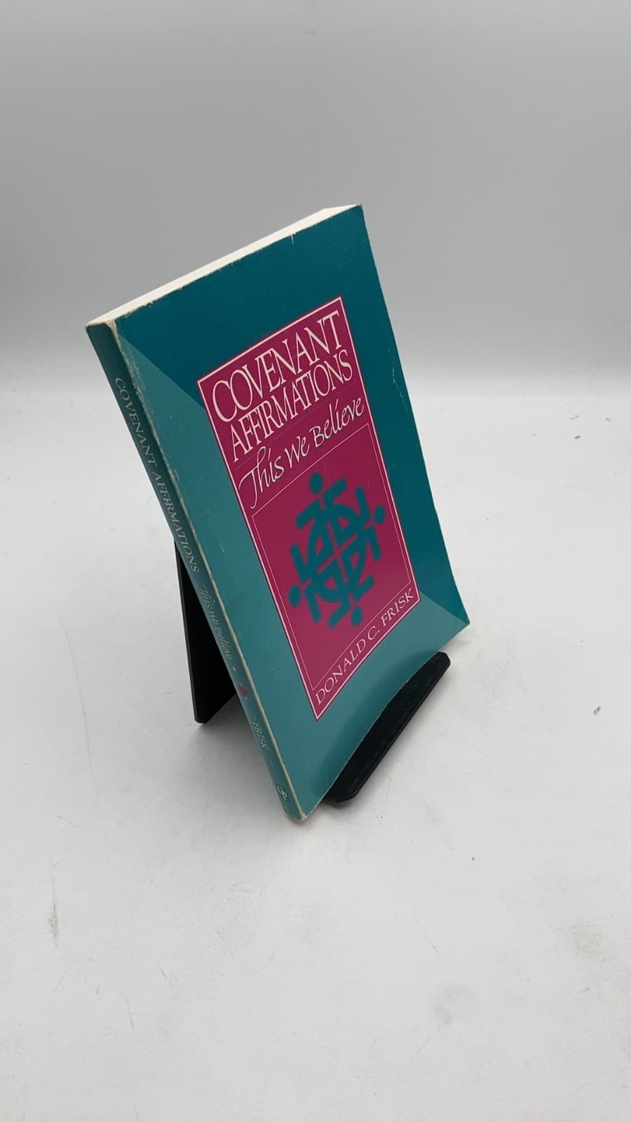 Covenant Affirmations: This We Believe by Donald C. Frisk - front cover