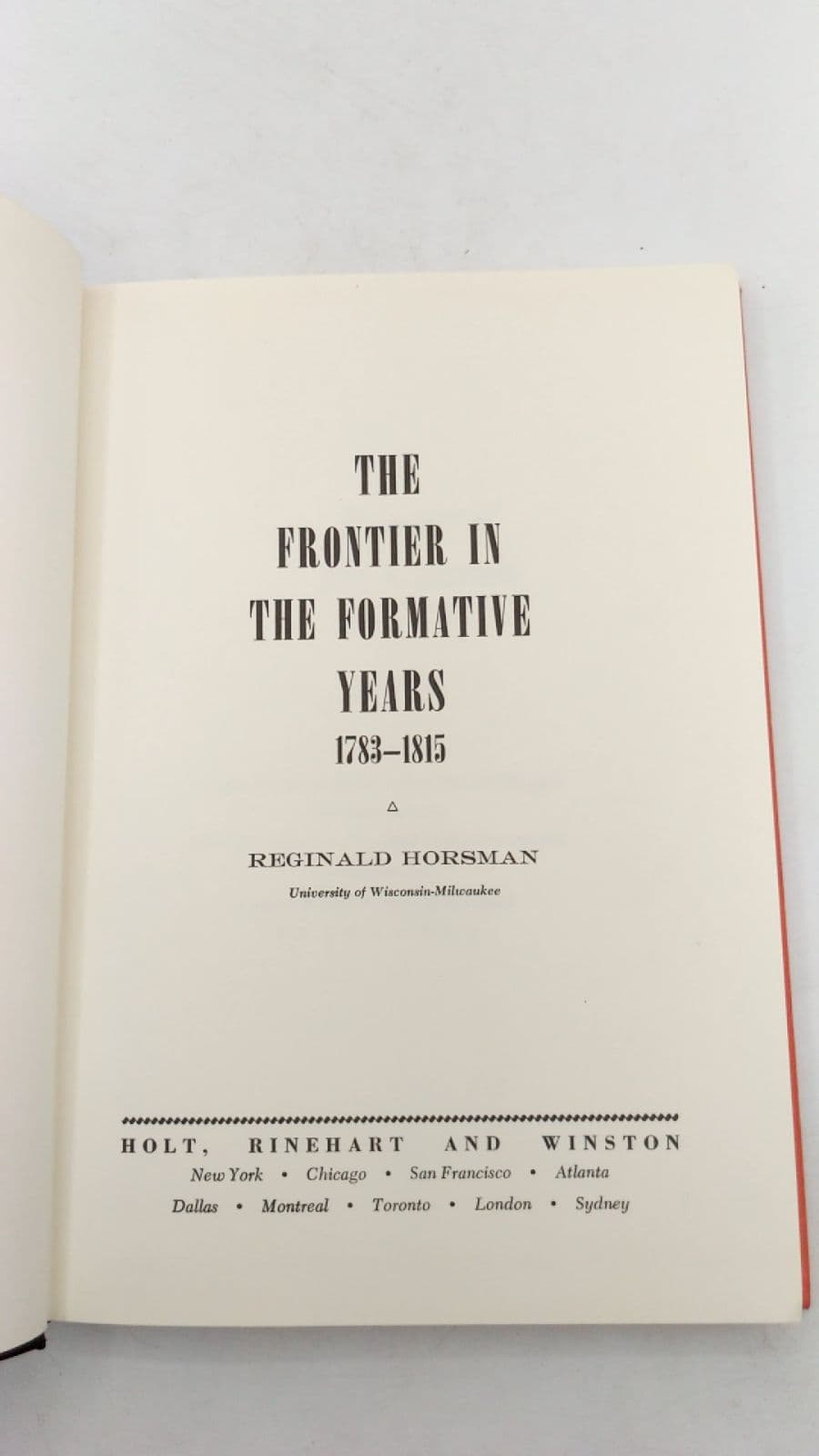 The Frontier in the Formative Years 1783-1815 by Reginald Horsman - title page