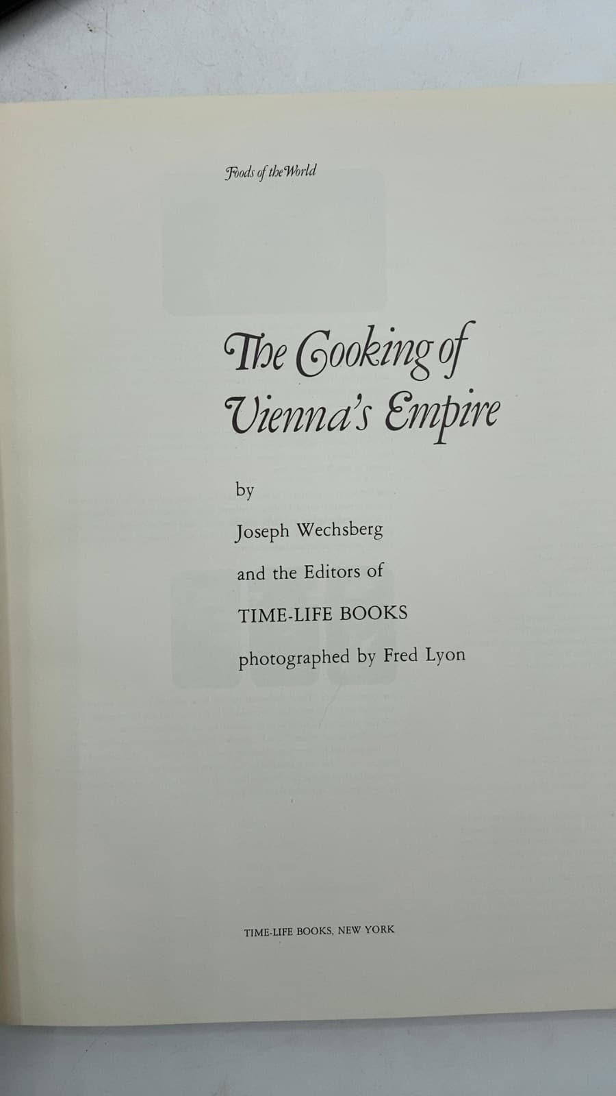 The Cooking of Vienna's Empire by Joseph Wechsberg and the Editors of Time-Life Books - title page