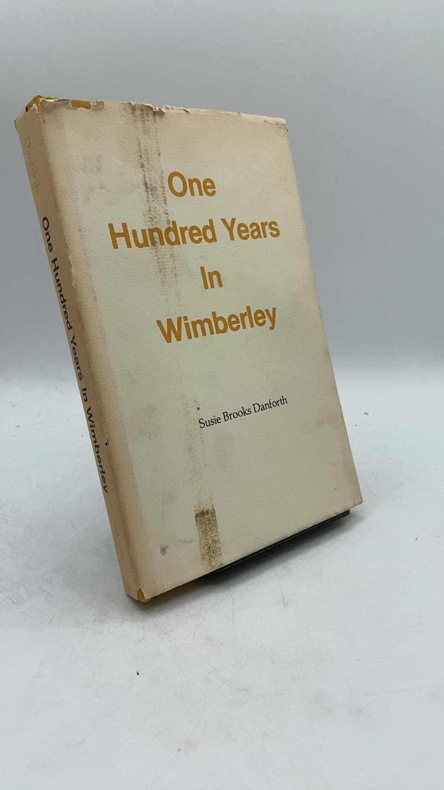 One Hundred Years In Wimberley Signed Edition by Susie Brooks Danforth - front cover