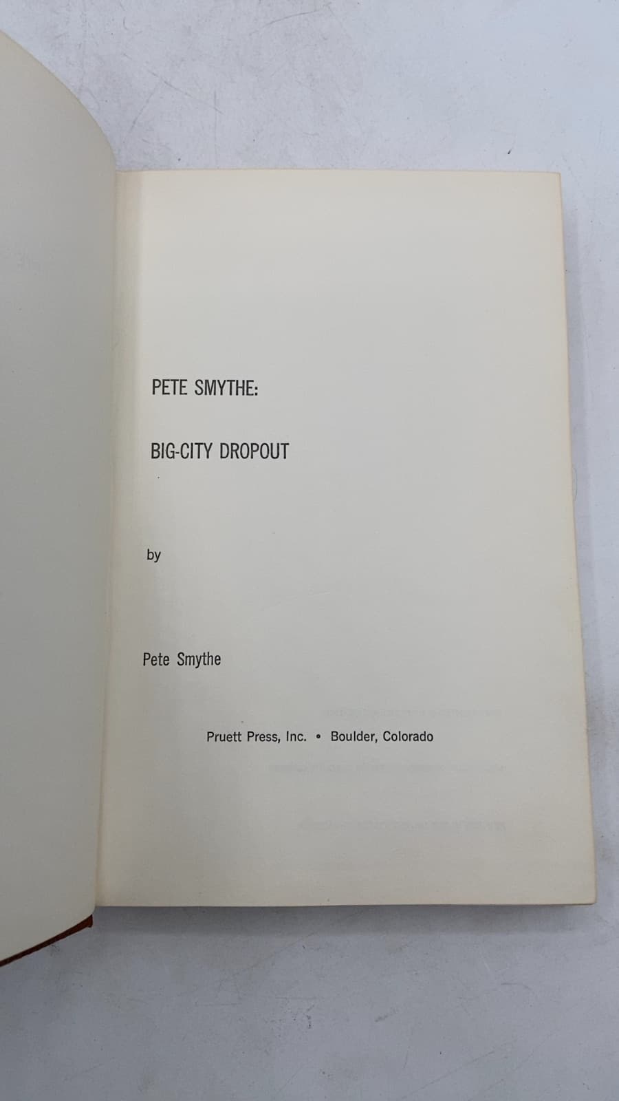 Pete Smythe: Big-City Dropout by Pete Smythe - title page