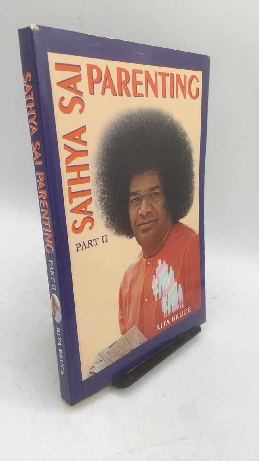 Sathya Sai Parenting Part II by Rita Bruce - front cover