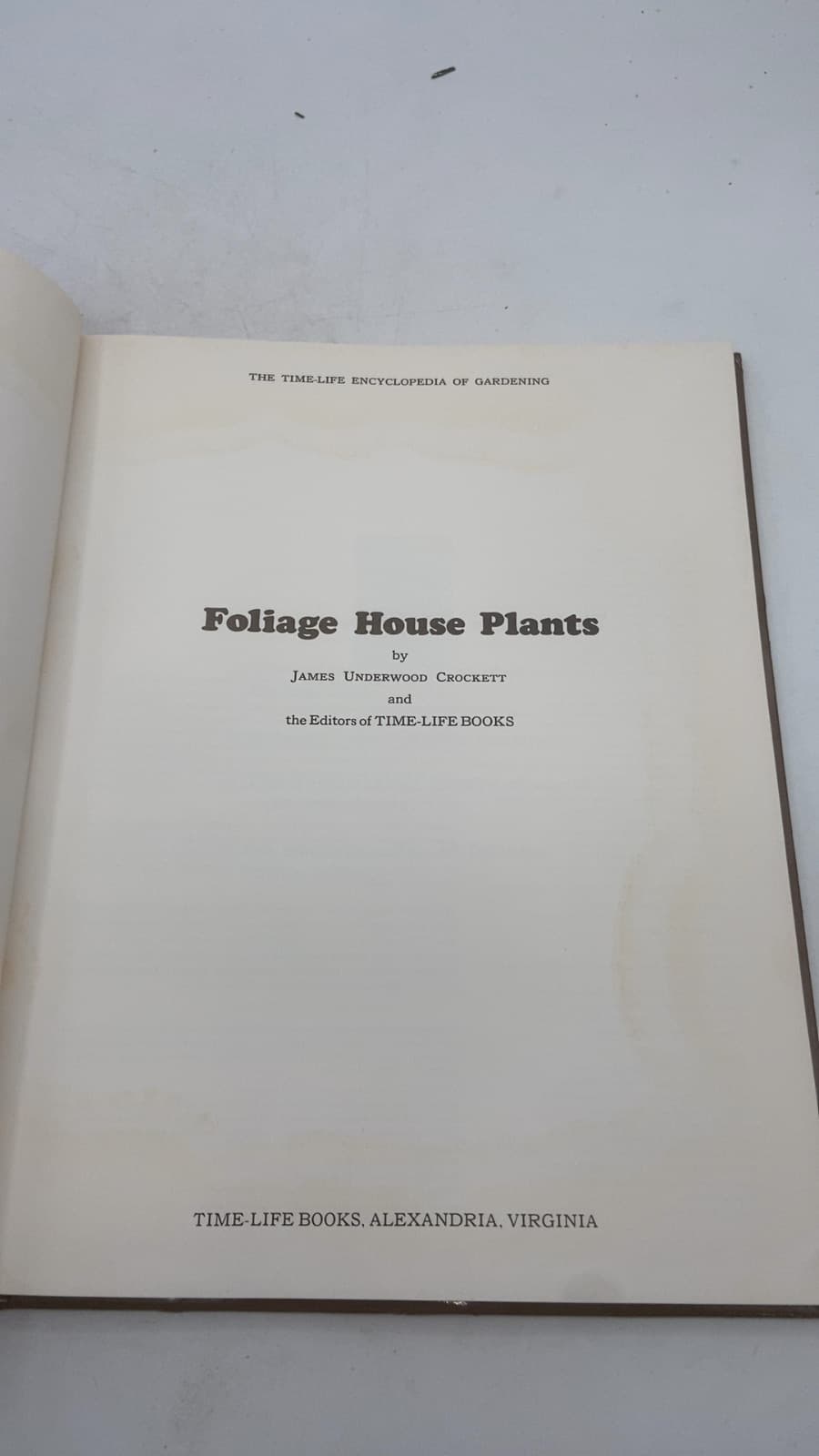 Foliage House Plants by James Underwood Crockett and the Editors of Time-Life Books - title page