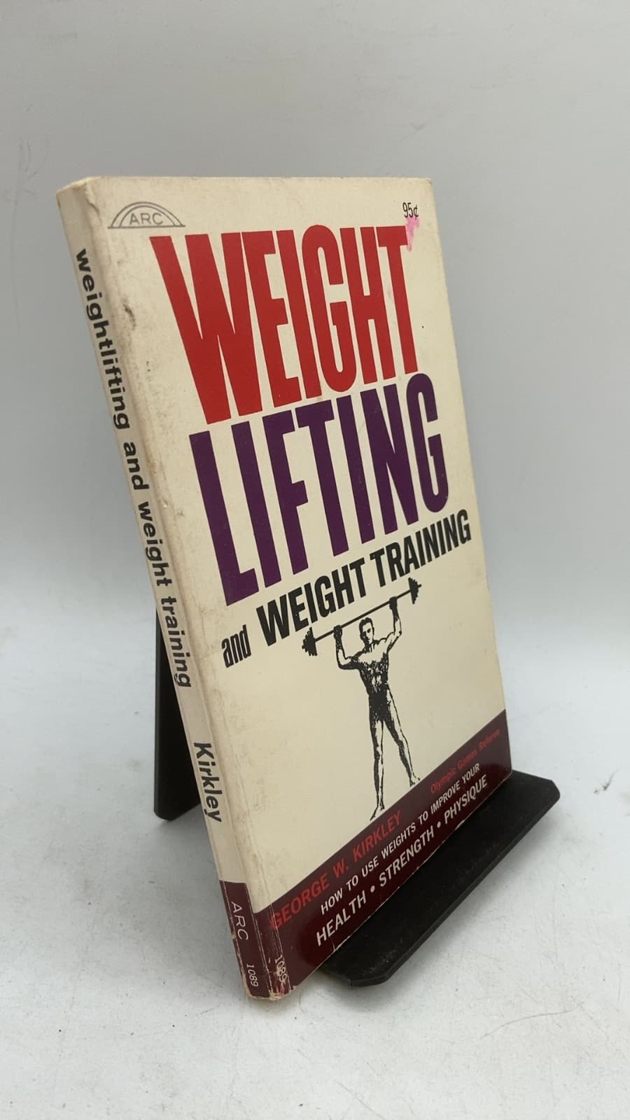 Weight Lifting and Weight Training by George Kirkley - front cover