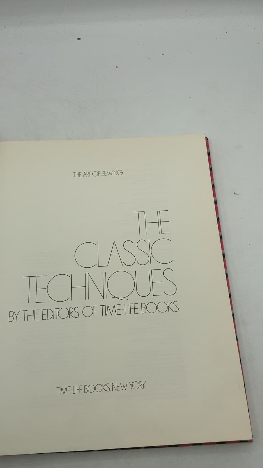 The Classic Techniques by The Editors of Time-Life Books - title page