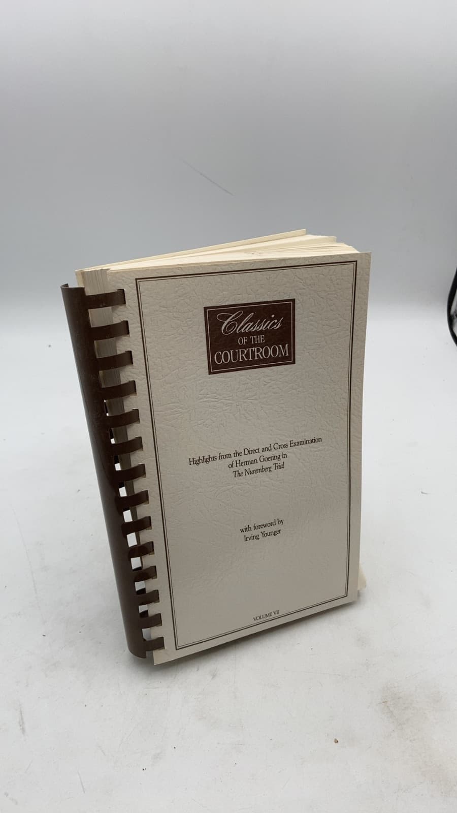Classics of the Courtroom: Highlights from the Direct and Cross Examination of Herman Goering in The Nuremberg Trial by Irving Younger - front cover
