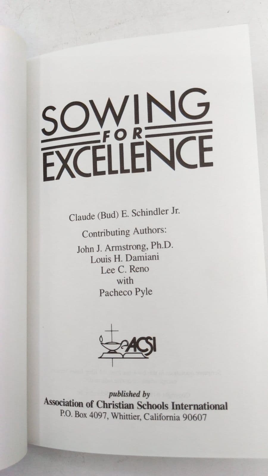 Sowing for Excellence by Claude E. Schindler Jr. with Pacheco Pyle - title page