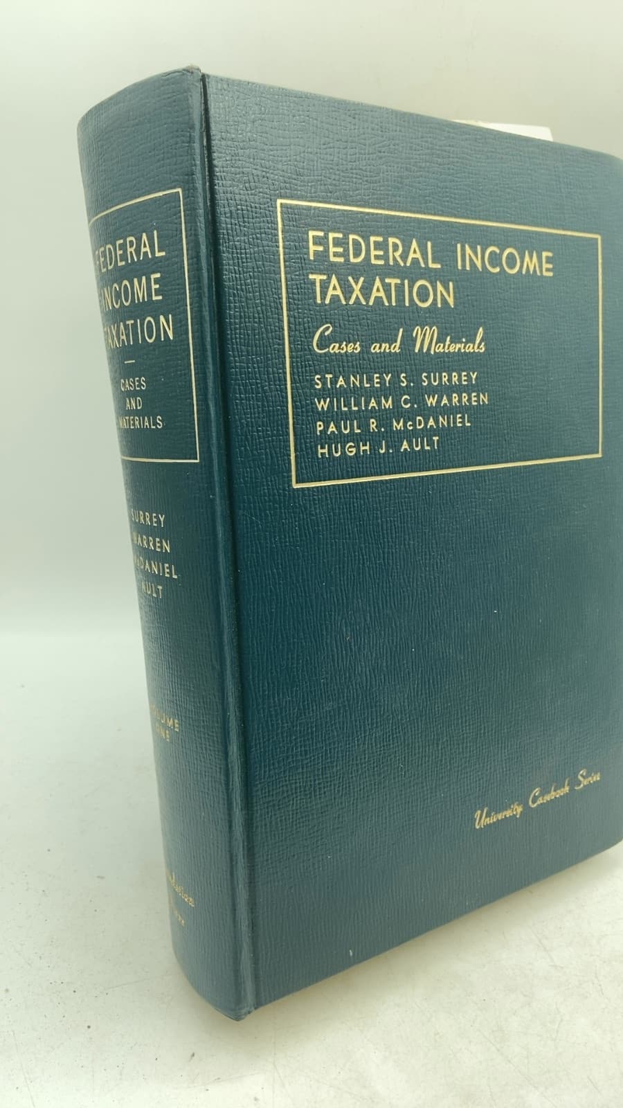 Federal Income Taxation: Cases and Materials by Stanley S. Surrey, William C. Warren, Paul R. McDaniel, Hugh J. Ault - front cover