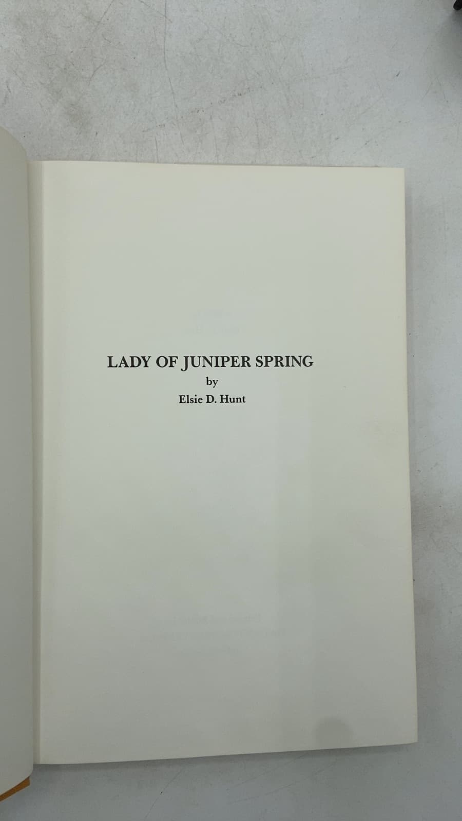 Lady of Juniper Spring by Elsie D. Hunt - title page