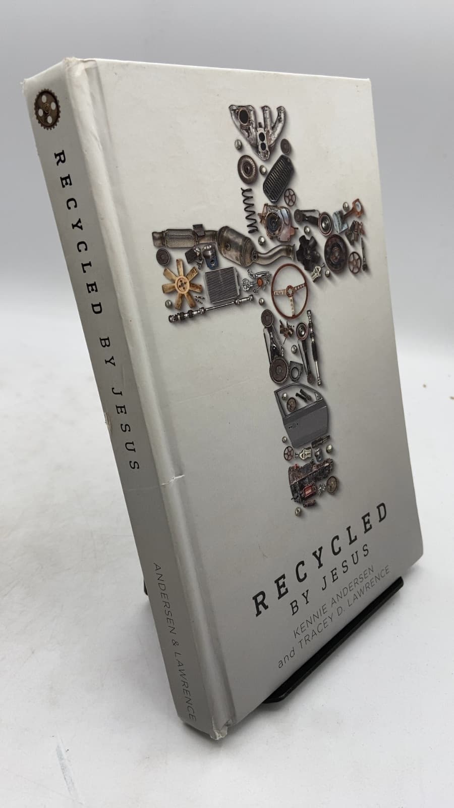 Recycled by Jesus by Kennie Andersen and Tracey D. Lawrence - front cover