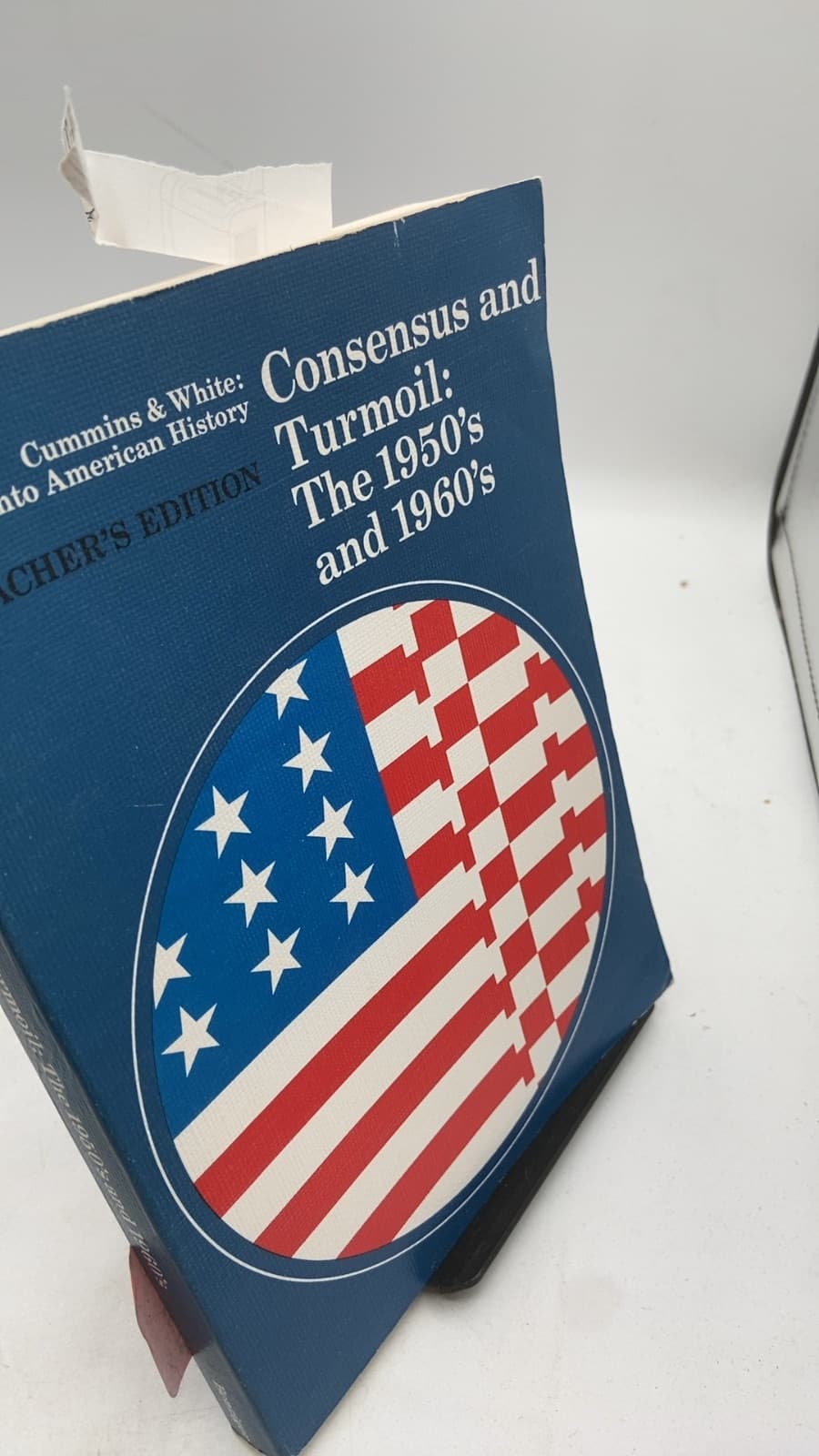 Consensus and Turmoil: The 1950's and 1960's by D. Duane Cummins - front cover