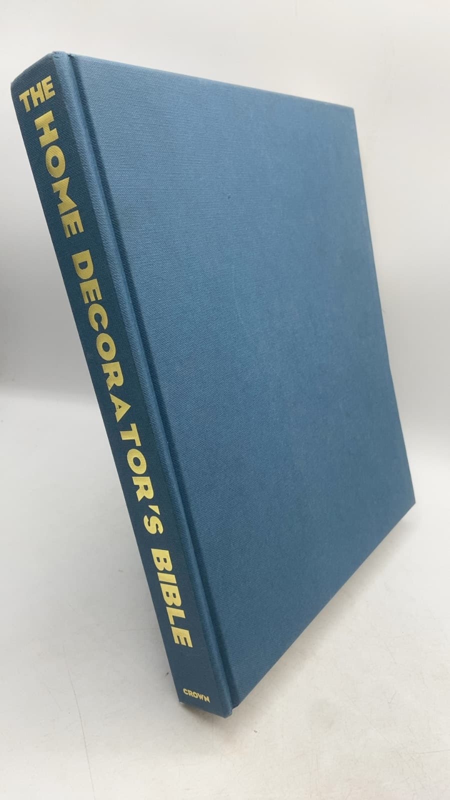 The Home Decorator's Bible by Anoop Parikh, Debora Robertson, Thomas Lane, Elizabeth Hilliard, Melanie Paine - front cover