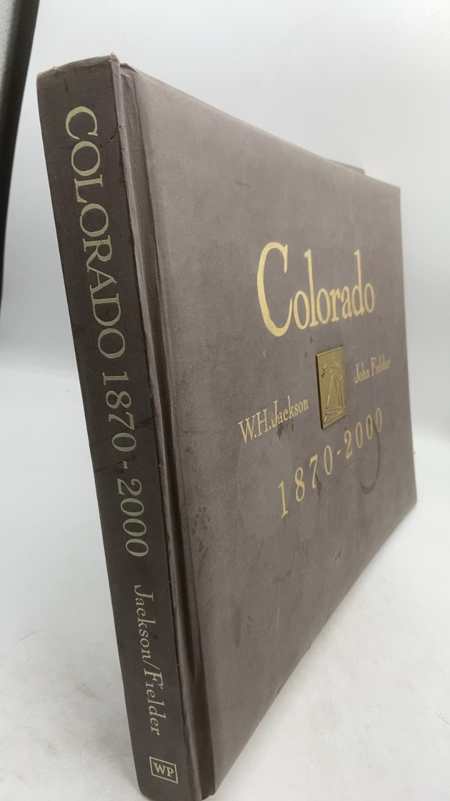 Colorado 1870-2000 by William Henry Jackson and John Fielder - front cover