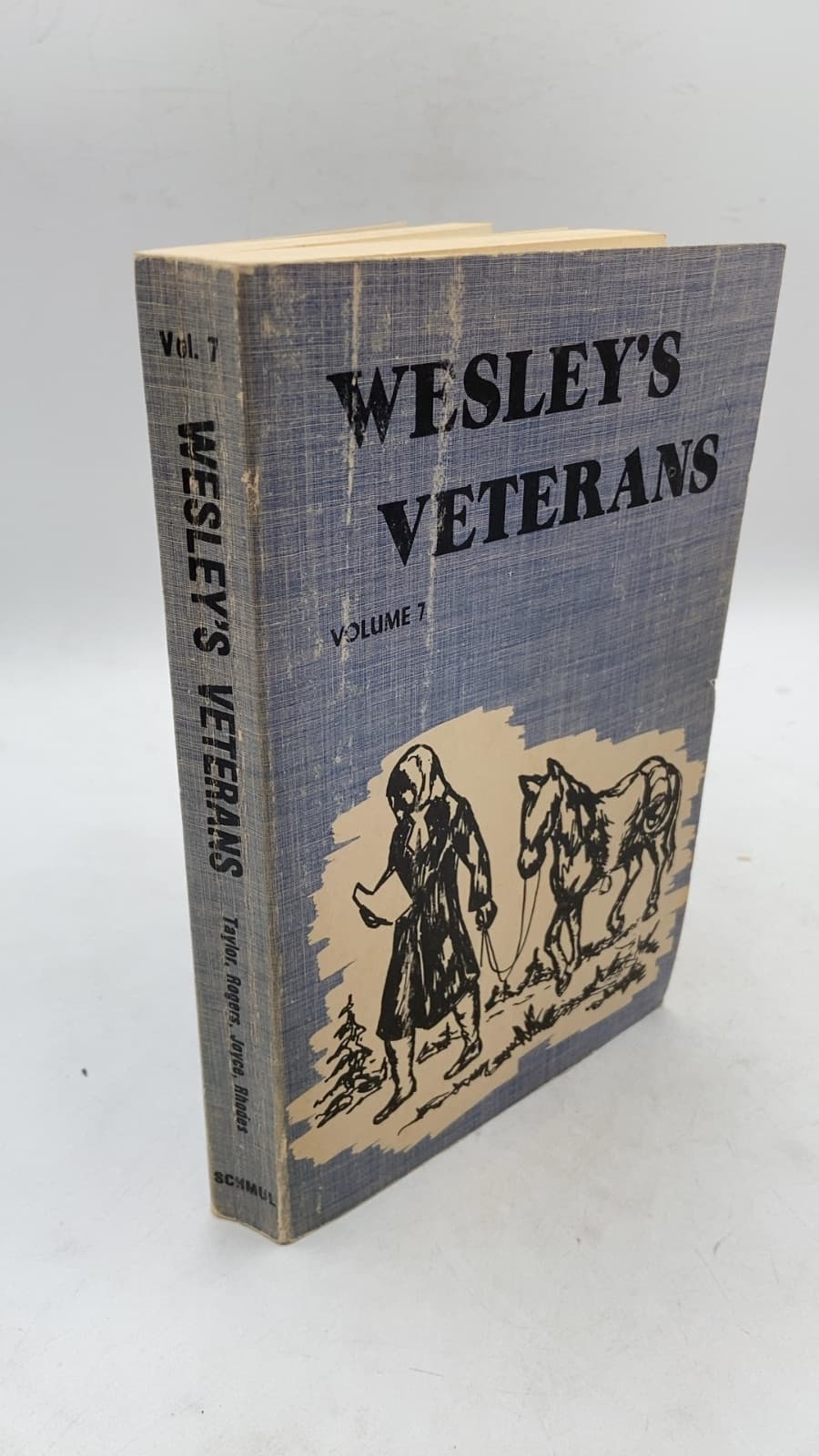Wesley's Veterans: Lives of Early Methodist Preachers Told by Themselves, Vol. VII by Thomas Taylor, James Rogers, Matthias Joyce, Benjamin Rhodes; Edited by Rev. John Telford - front cover