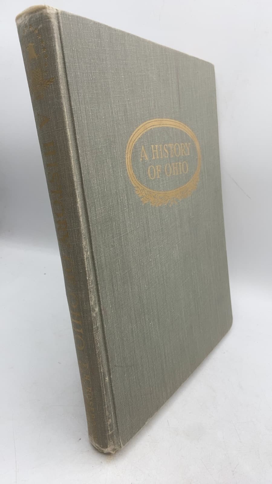 A History of Ohio by Eugene H. Roseboom and Francis P. Weisenburger - front cover