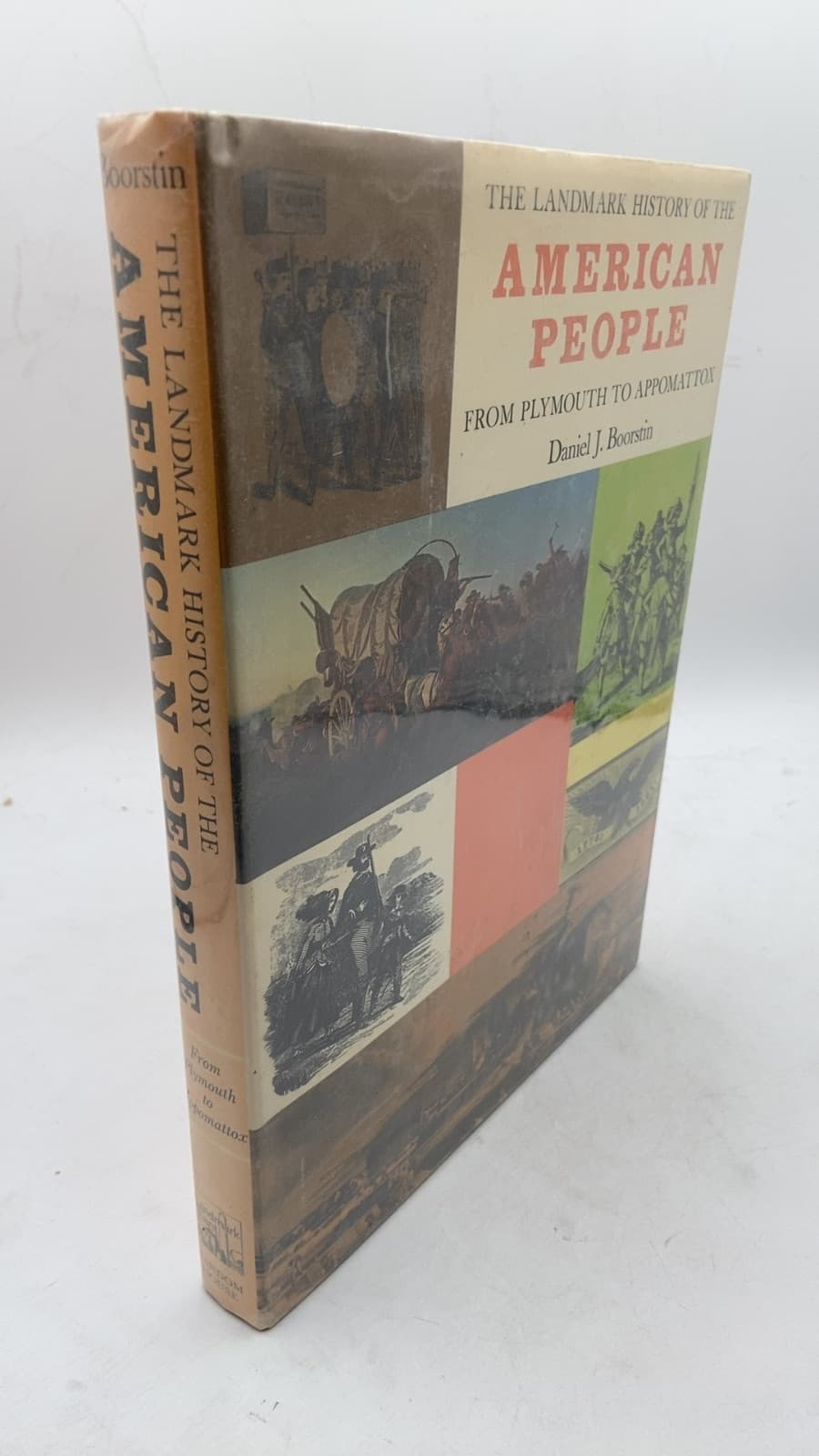 The Landmark History of the American People: From Plymouth to Appomattox by Daniel J. Boorstin - front cover