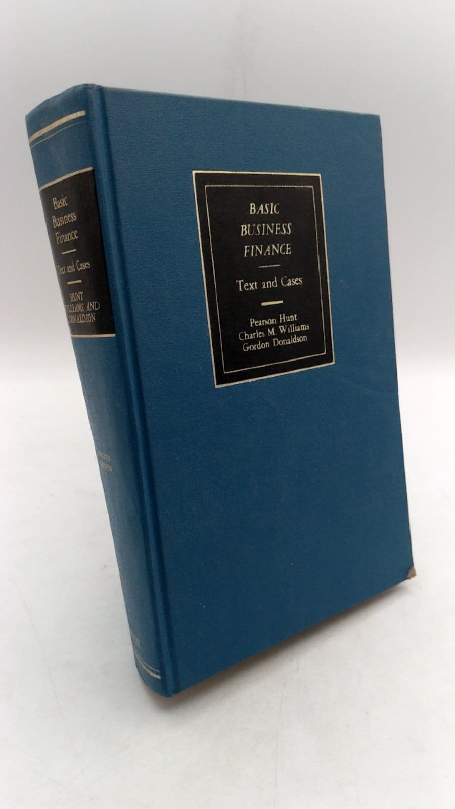 Basic Business Finance: Text and Cases by Pearson Hunt, Charles M. Williams, Gordon Donaldson - front cover