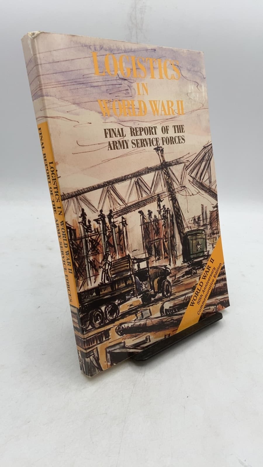 Logistics in World War II: Final Report of the Army Service Forces by United States Army Service Forces - front cover