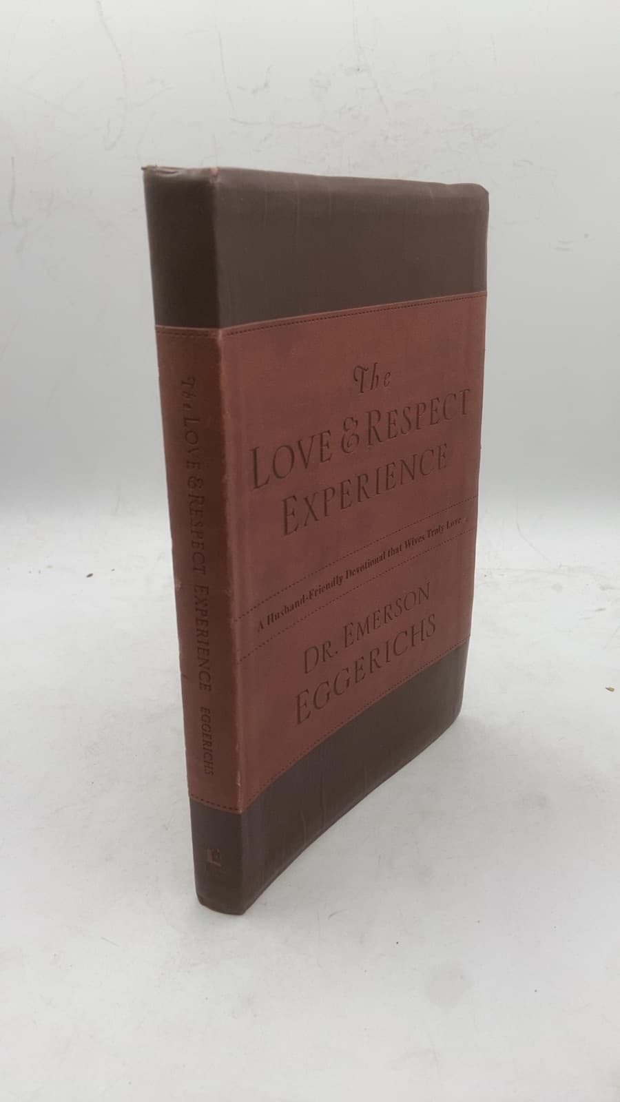 The Love & Respect Experience: A Husband-Friendly Devotional That Wives Truly Love by Dr. Emerson Eggerichs - front cover