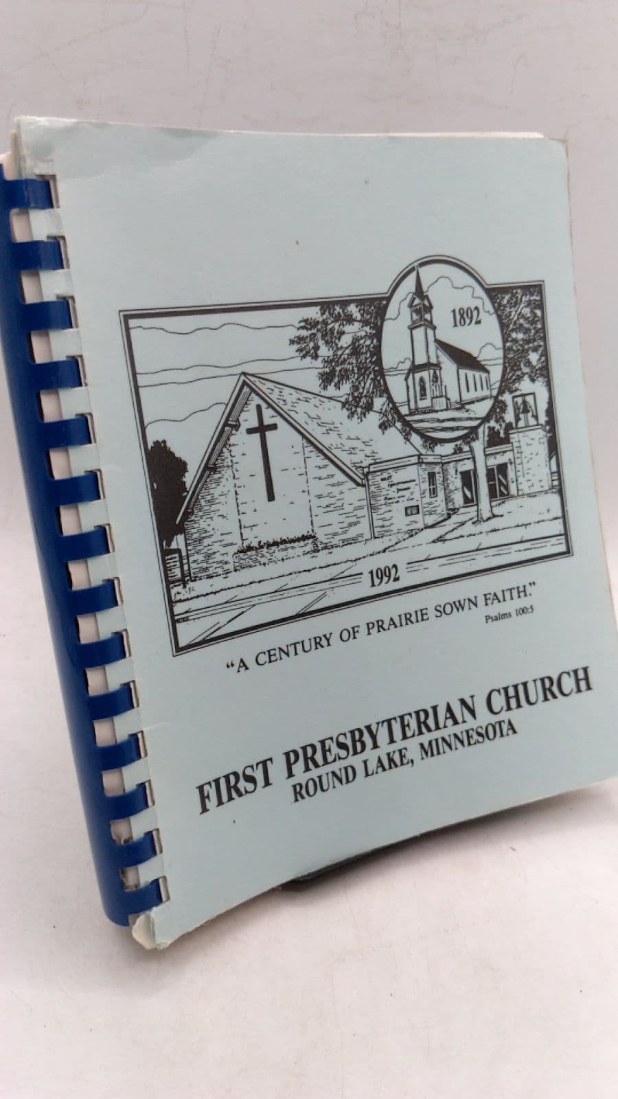 A Century of Prairie Sown Faith: First Presbyterian Church, Round Lake, Minnesota Cookbook - front cover