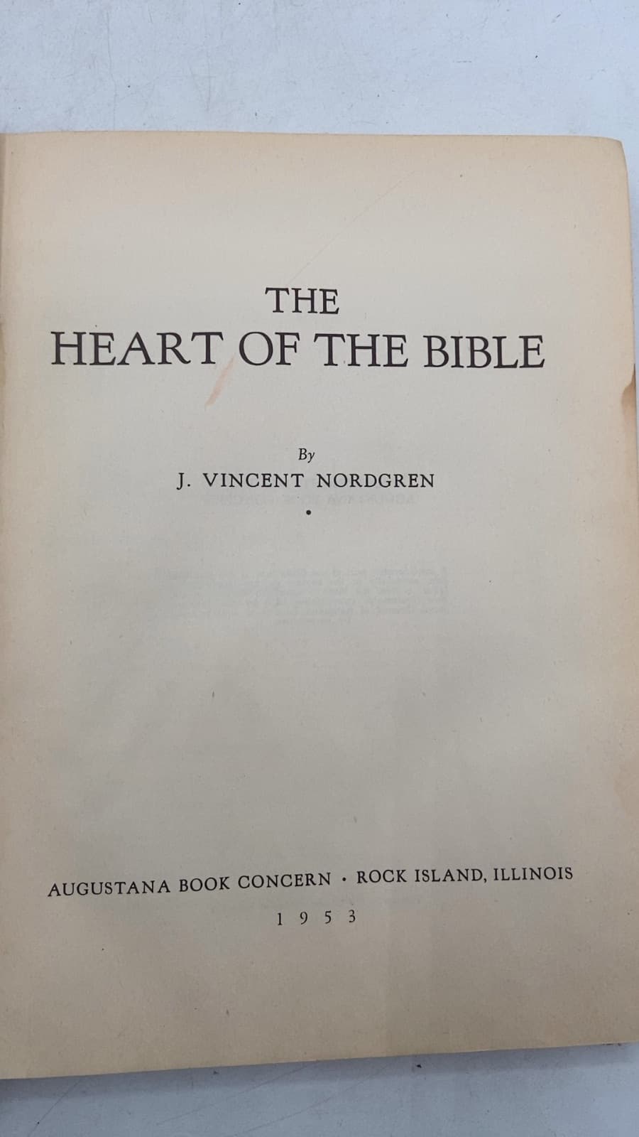 THE Heart OF THE Bible by J. Vincent Nordgren - title page