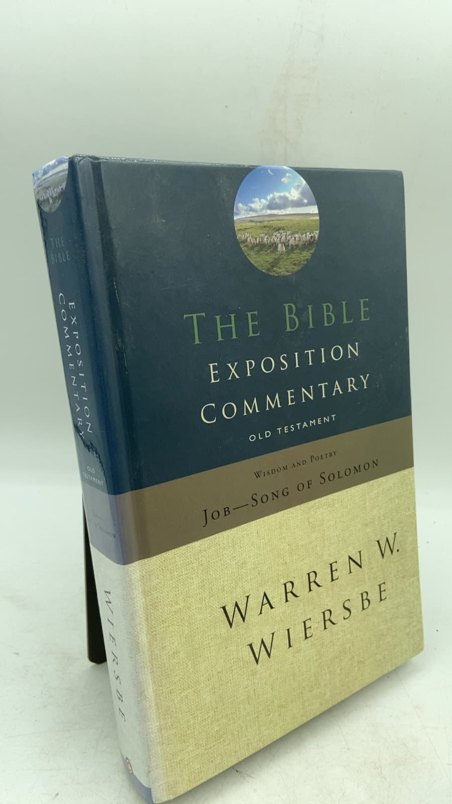 The Bible Exposition Commentary: Old Testament Wisdom and Poetry Job—Song of Solomon by Warren W. Wiersbe - front cover