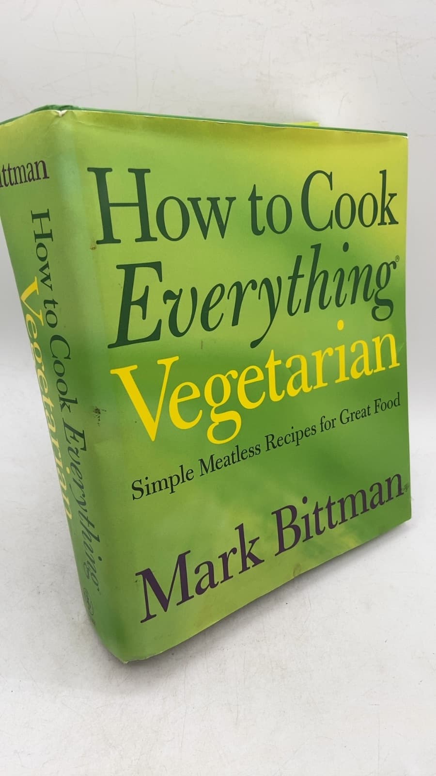 How to Cook Everything Vegetarian: Simple Meatless Recipes for Great Food by Mark Bittman - front cover