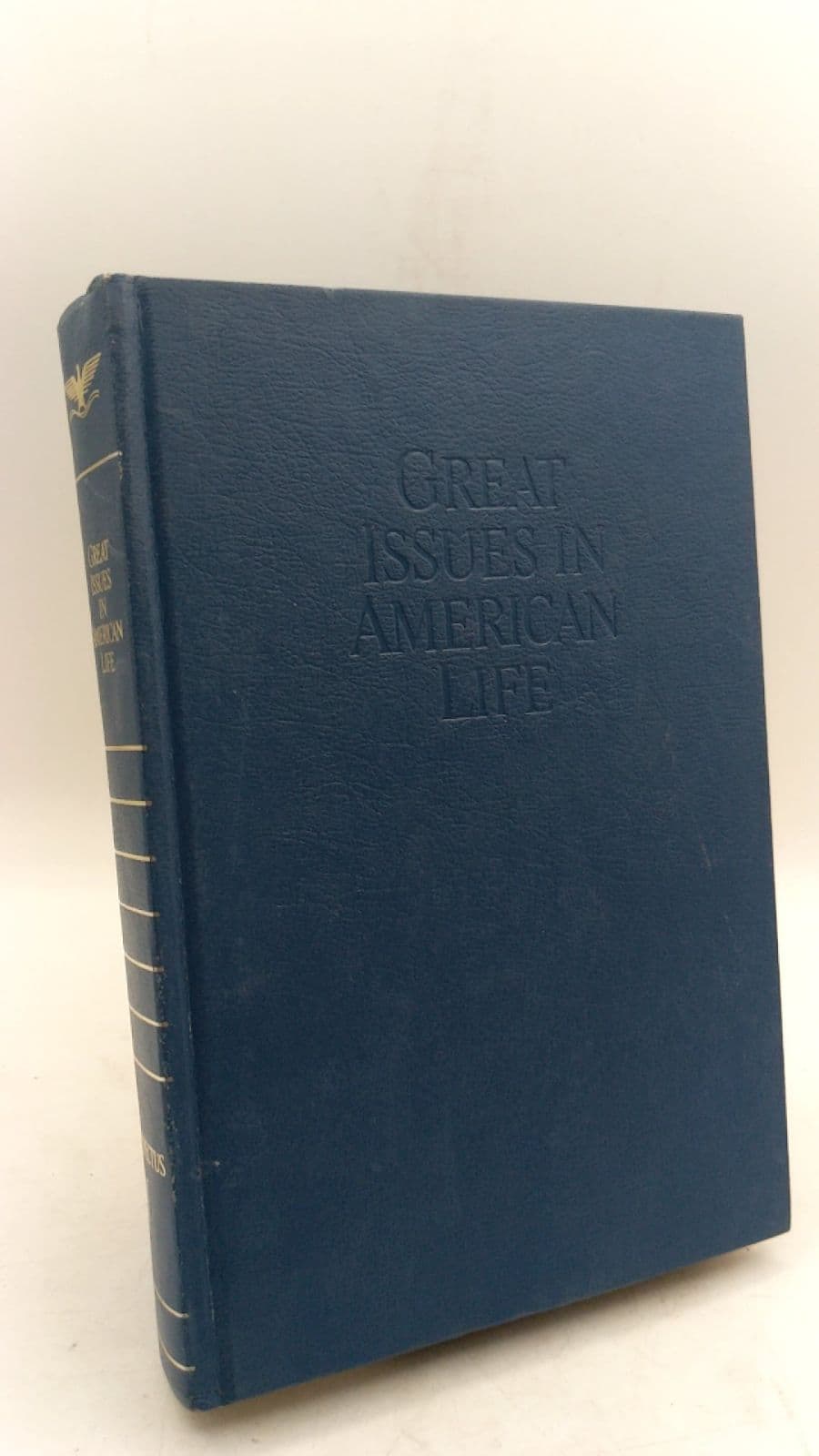 Great Issues in American Life: A Conspectus Volume I - front cover