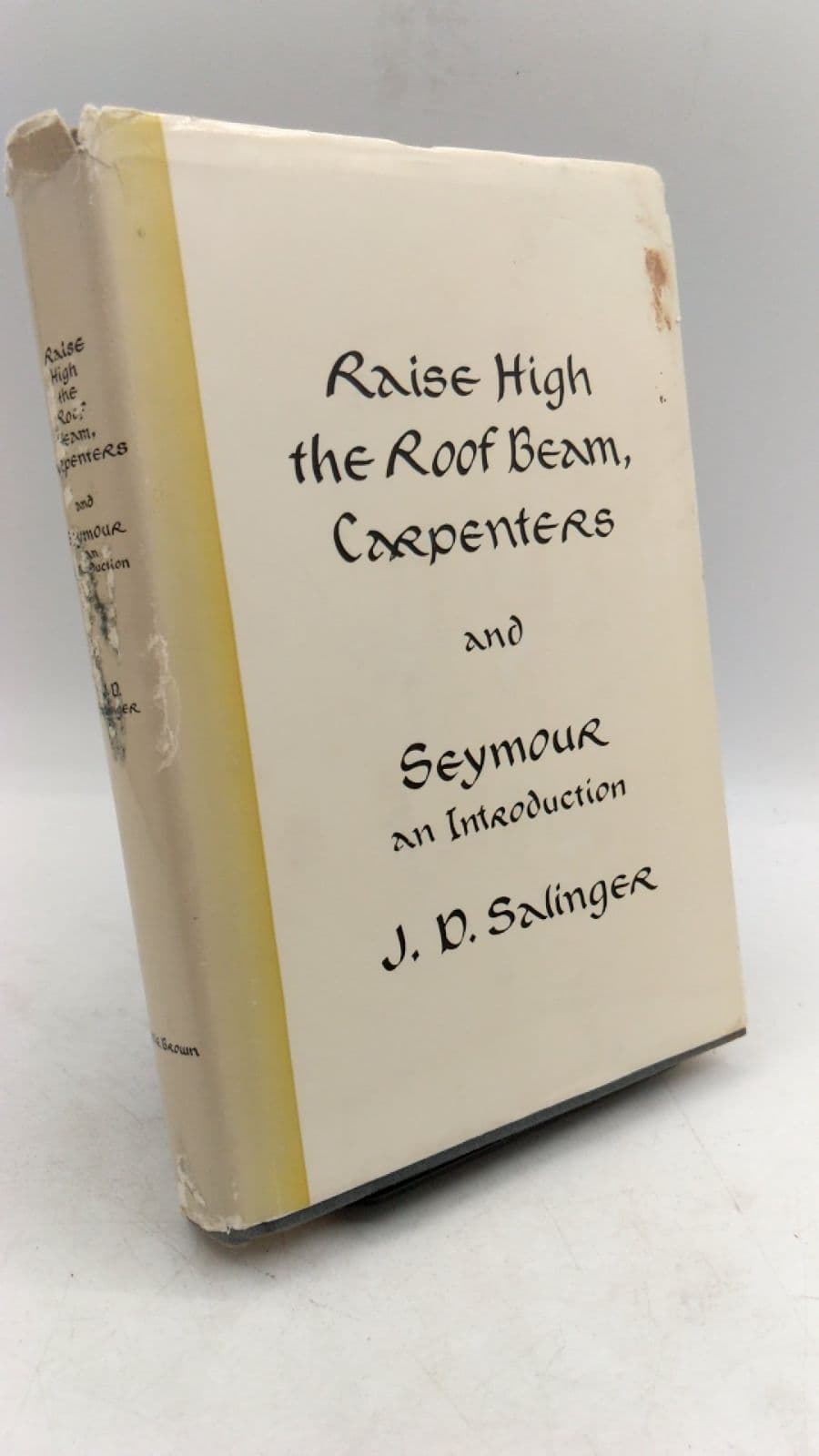 Raise High the Roof Beam, Carpenters and Seymour An Introduction by J. D. Salinger - front cover