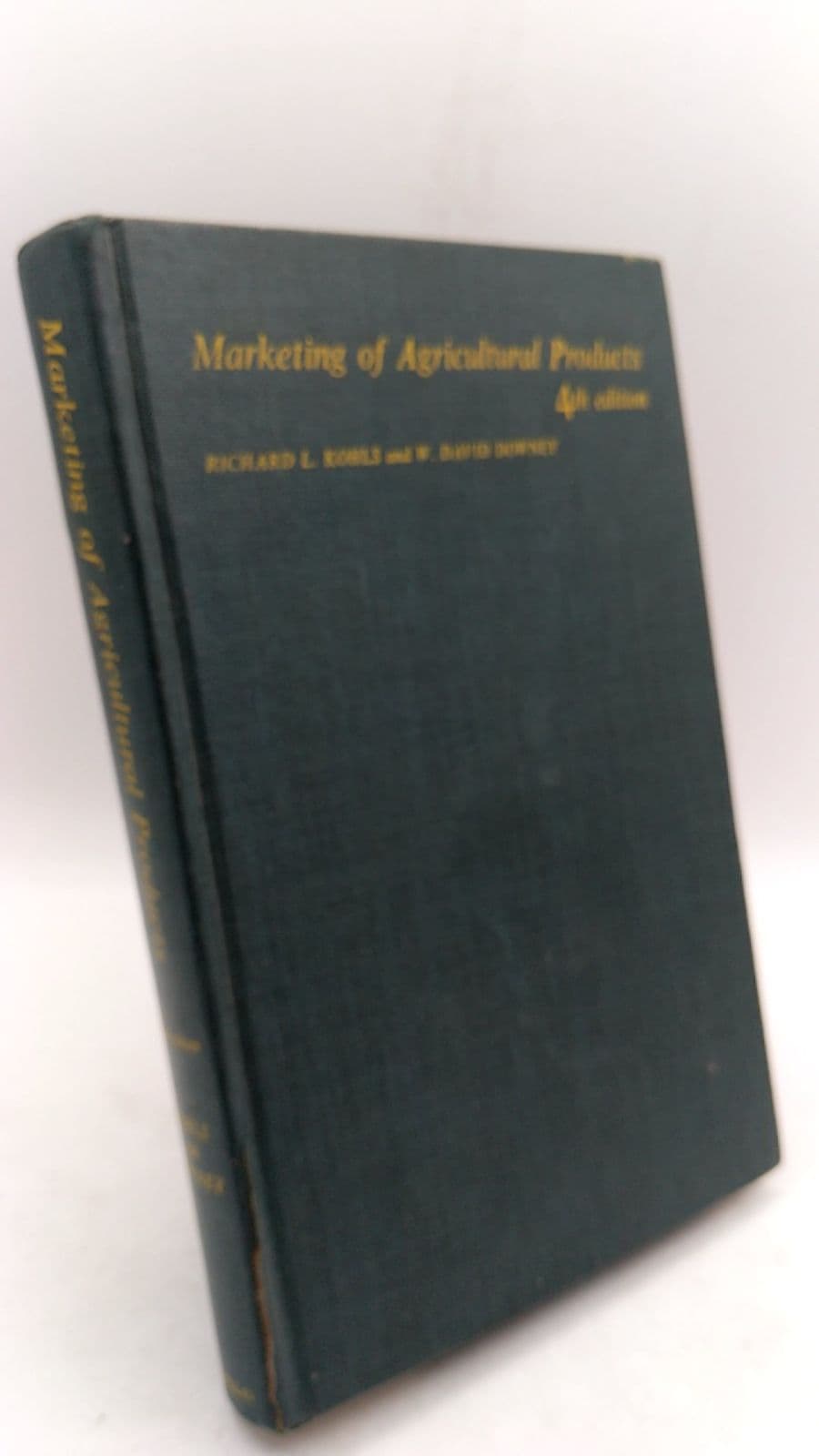 Marketing of Agricultural Products by Richard L. Kohls and W. David Downey - front cover