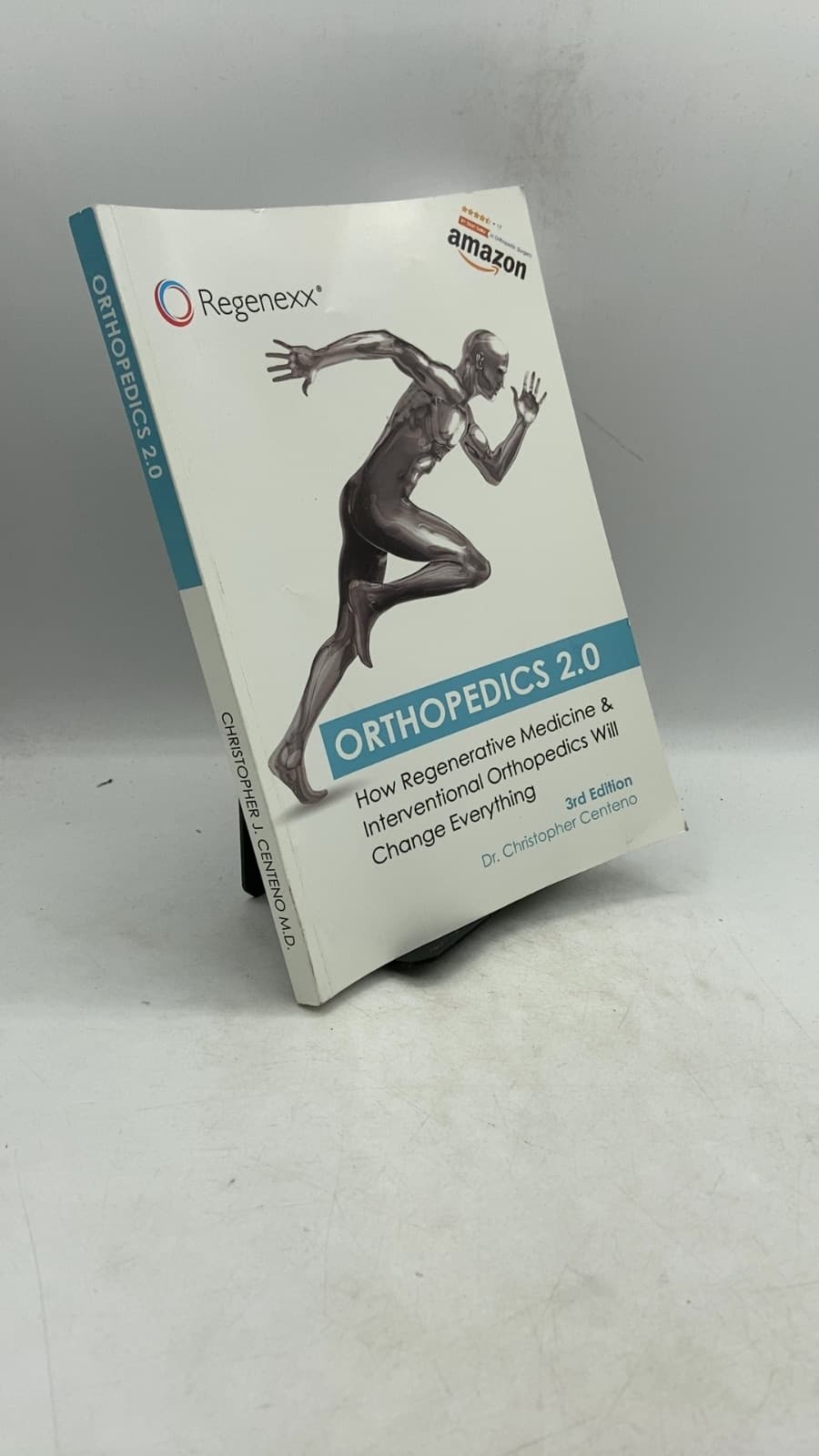 Orthopedics 2.0: How Regenerative Medicine & Interventional Orthopedics Will Change Everything by Dr. Christopher J. Centeno, MD - front cover