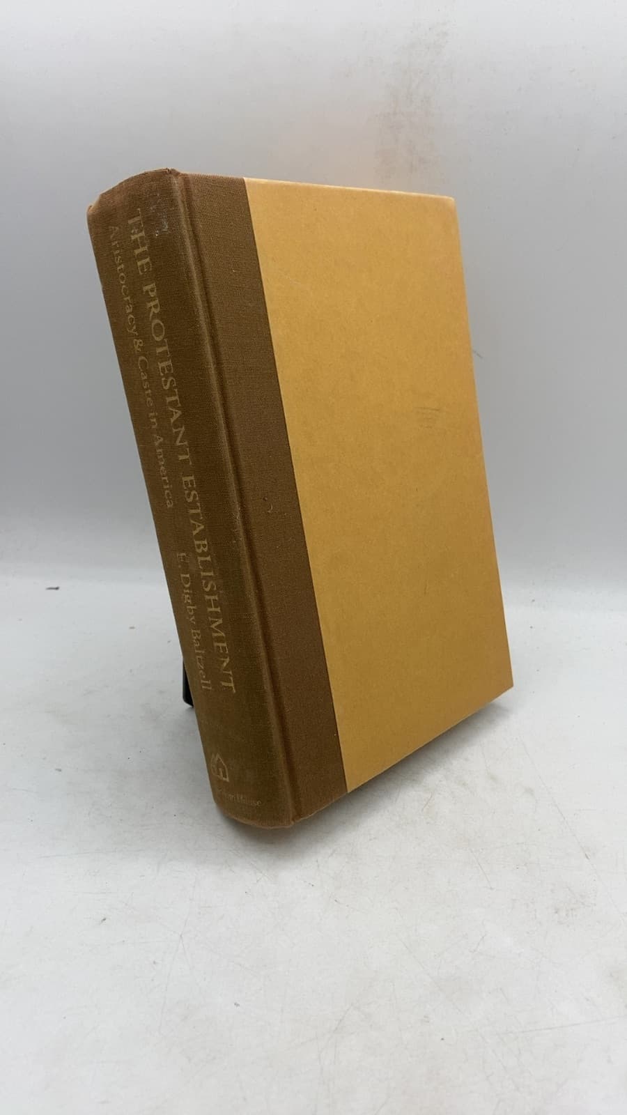 The Protestant Establishment: Aristocracy & Caste in America by E. Digby Baltzell - front cover
