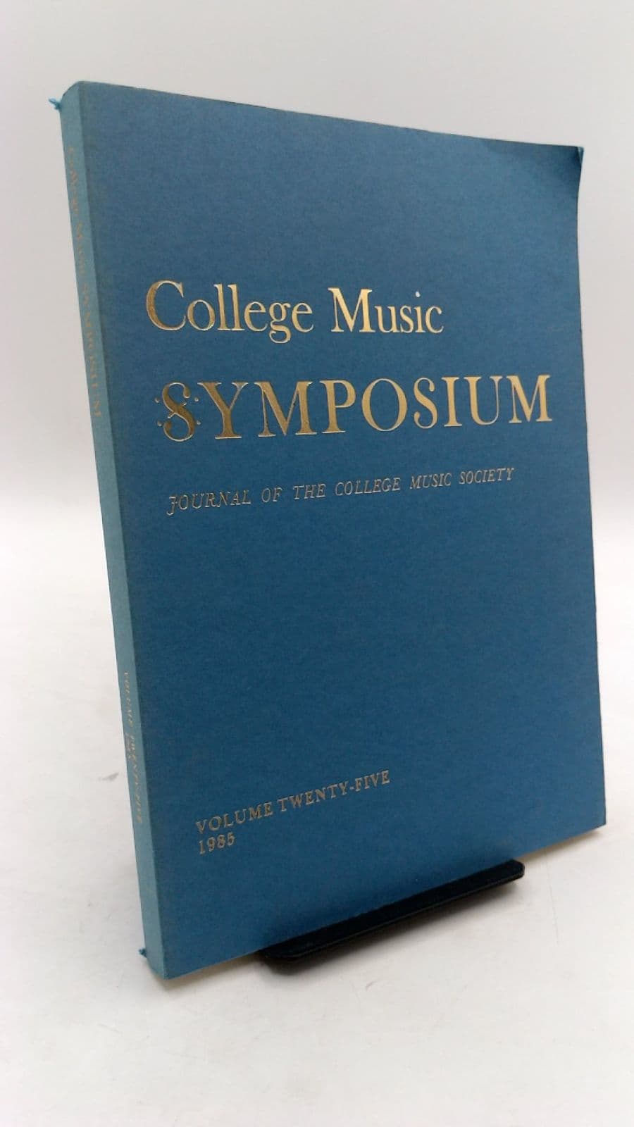 College Music Symposium: Journal of the College Music Society, Volume Twenty-Five by Theodore Albrecht (Editor-in-Chief) - front cover