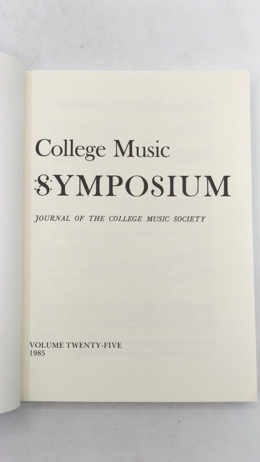 College Music Symposium: Journal of the College Music Society, Volume Twenty-Five by Theodore Albrecht (Editor-in-Chief) - title page