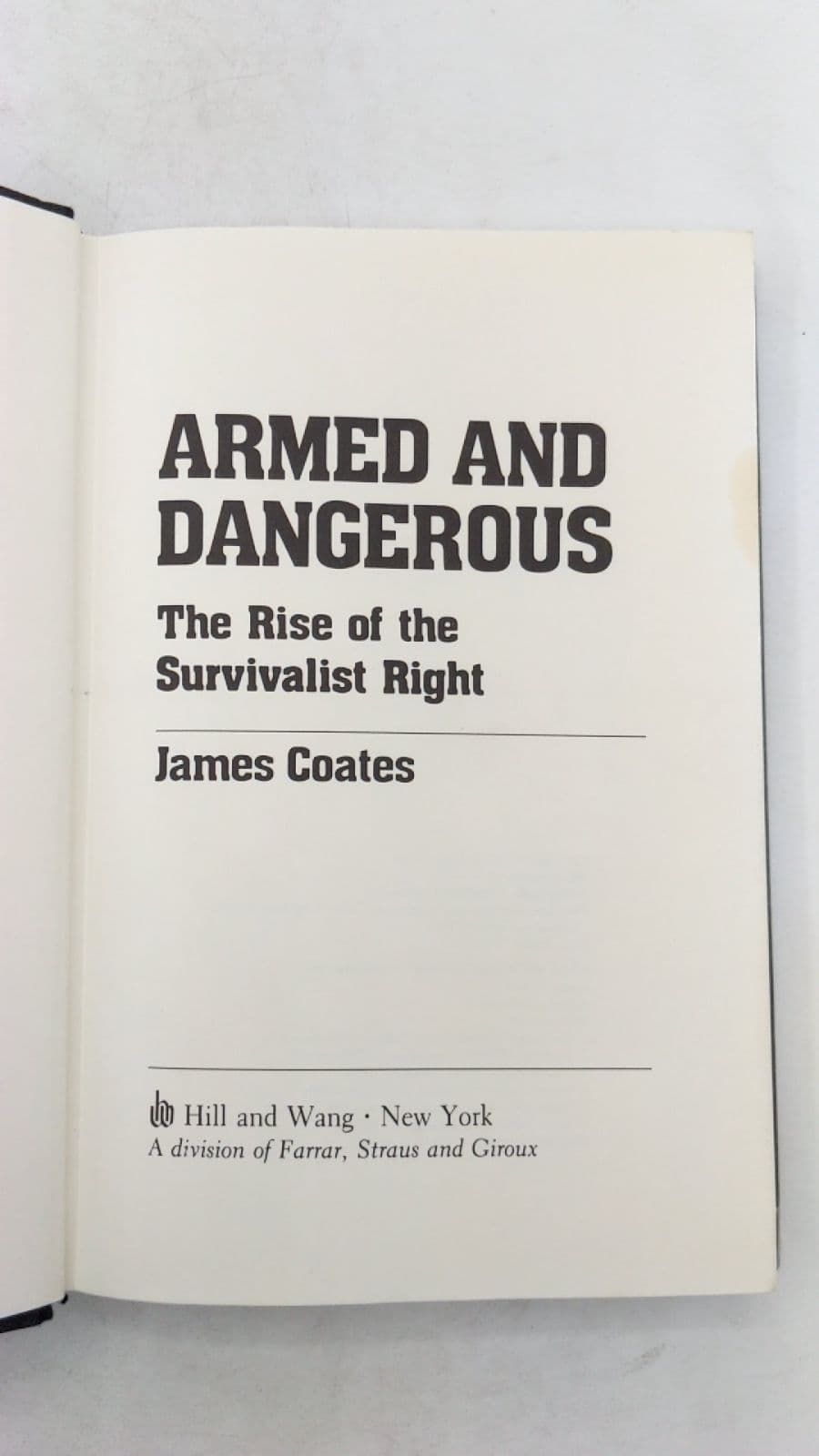 Armed and Dangerous: The Rise of the Survivalist Right by James Coates - title page