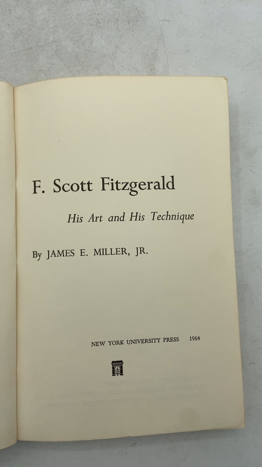 F. Scott Fitzgerald: His Art and His Technique by James E. Miller, Jr. - title page