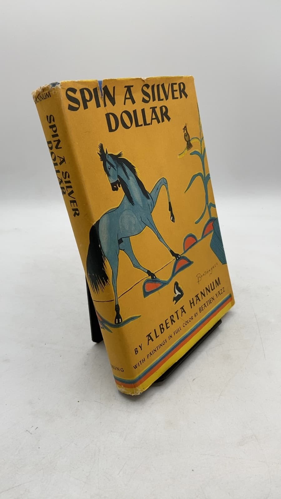 Spin a Silver Dollar: The Story of a Desert Trading-Post by Alberta Hannum - front cover