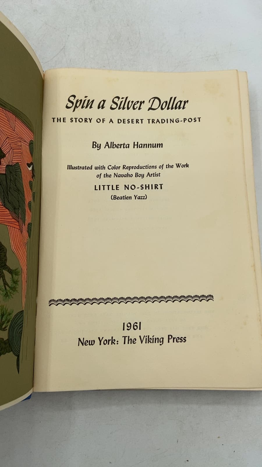 Spin a Silver Dollar: The Story of a Desert Trading-Post by Alberta Hannum - title page