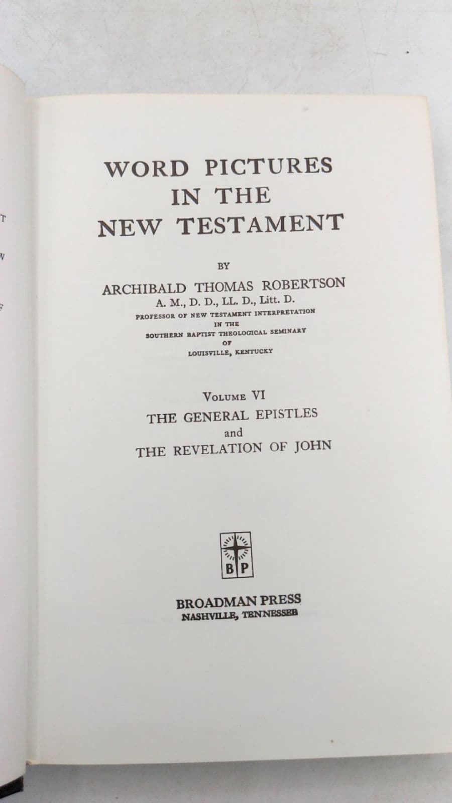 Word Pictures in the New Testament, Volume VI: The General Epistles and the Revelation of John by Archibald Thomas Robertson - title page