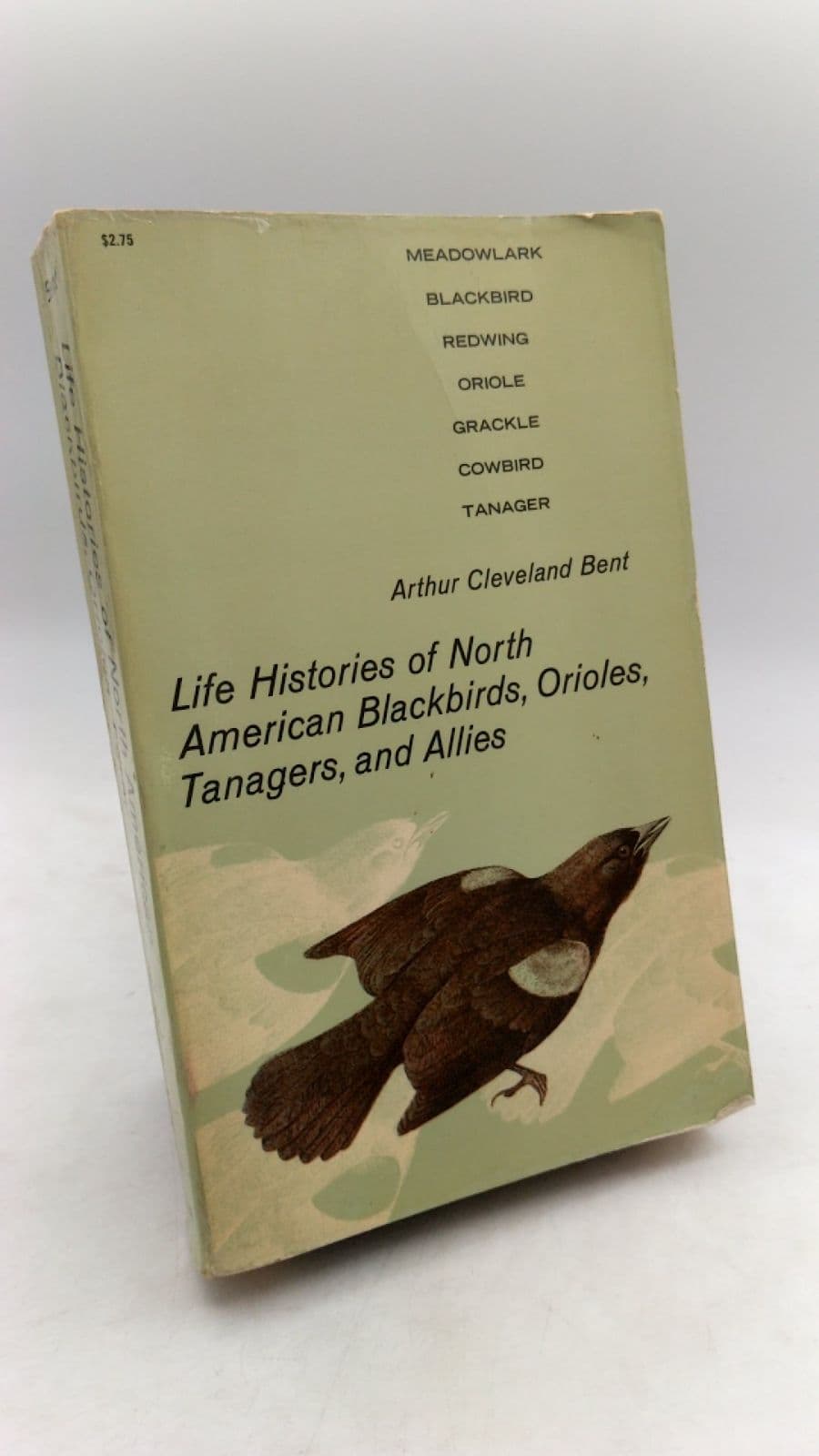 Life Histories of North American Blackbirds, Orioles, Tanagers, and Allies by Arthur Cleveland Bent - front cover