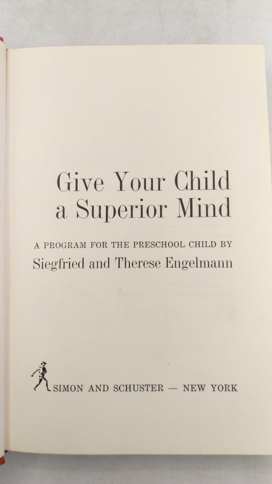 Give Your Child a Superior Mind by Siegfried and Therese Engelmann - title page
