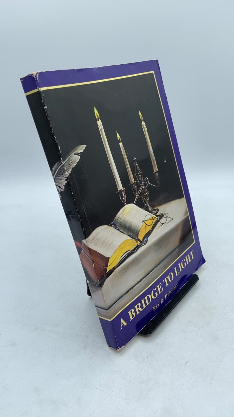 A Bridge to Light by Rex R. Hutchens, 33°, G.C. - front cover