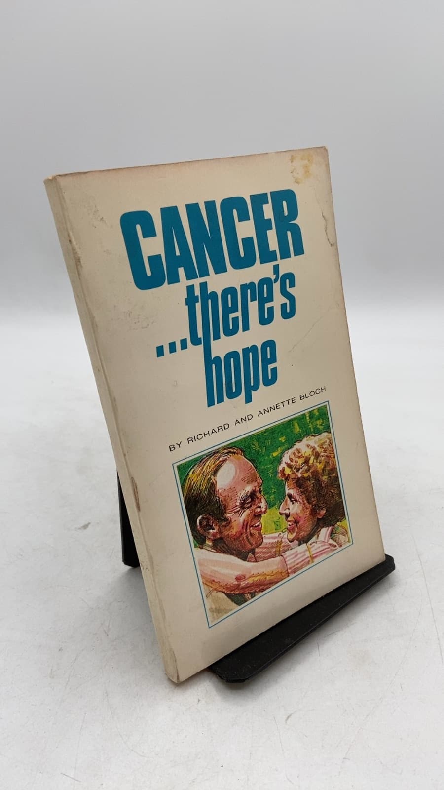 CANCER ...there's hope by Richard and Annette Bloch - front cover