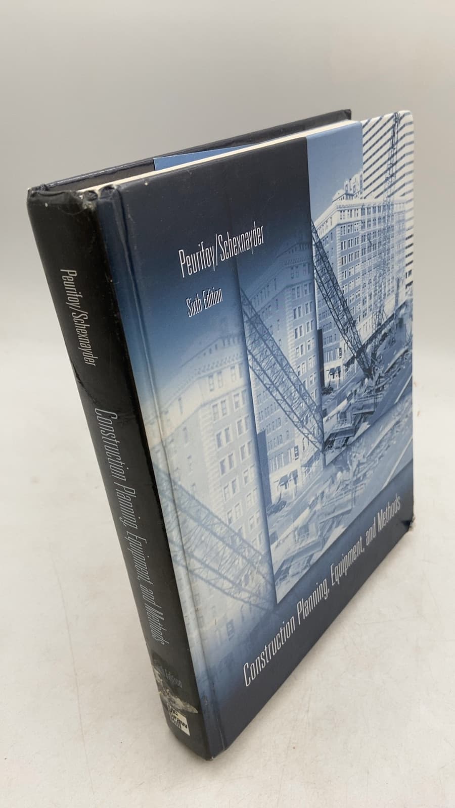 Construction Planning, Equipment, and Methods by Robert L. Peurifoy, Clifford J. Schexnayder - front cover
