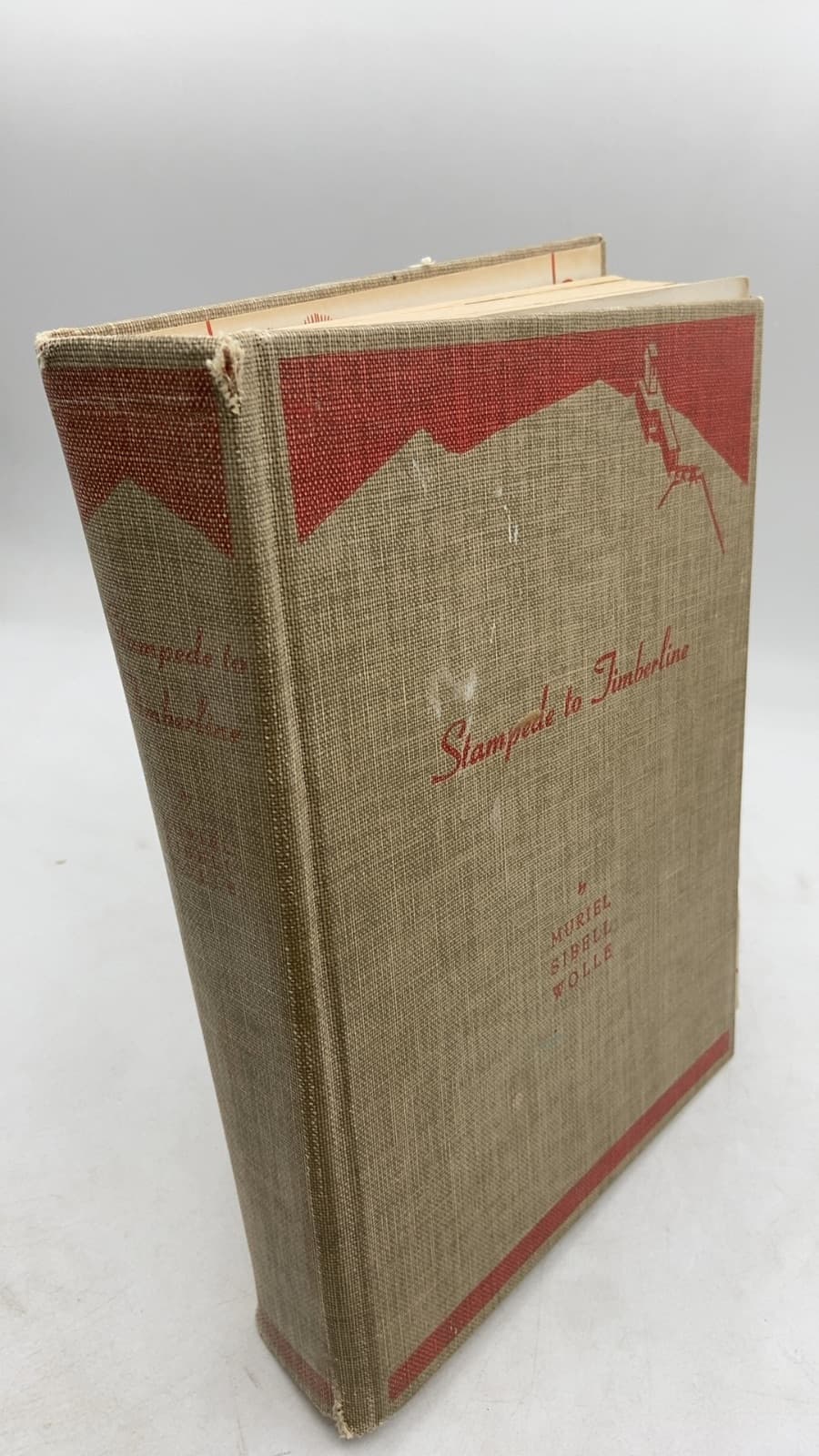 Stampede to Timberline: The Ghost Towns and Mining Camps of Colorado by Muriel Sibell Wolle - front cover
